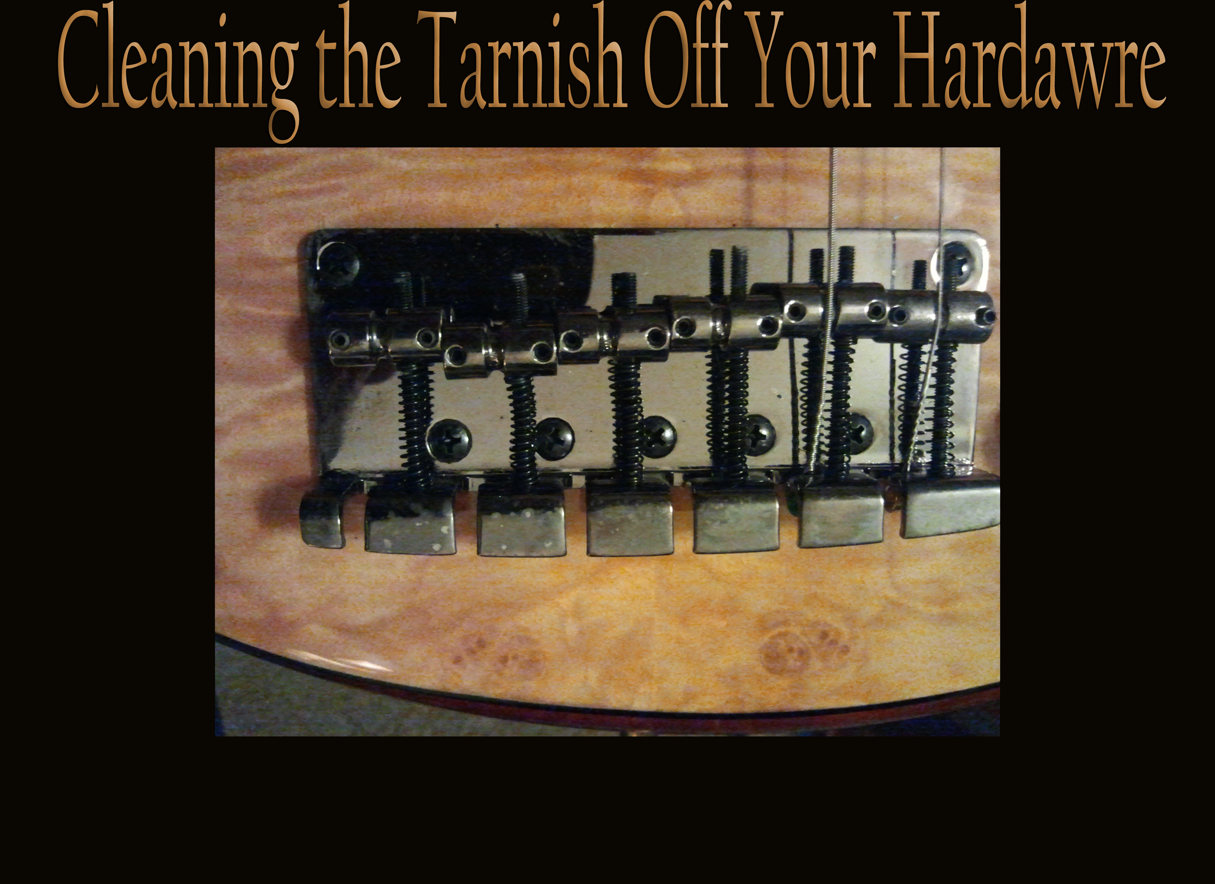 clean the tarnish on your bass hardware